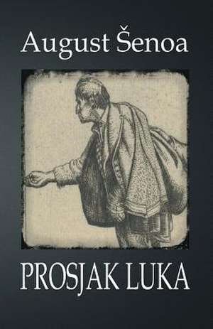 Prosjak Luka de August Senoa