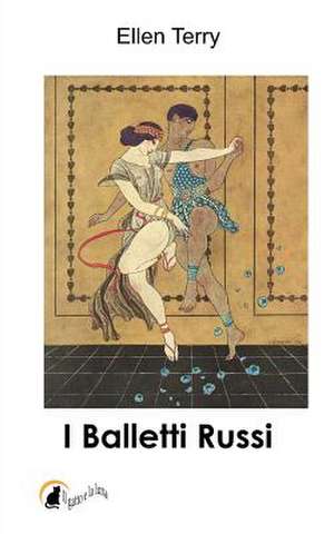 I Balletti Russi de Ellen Terry