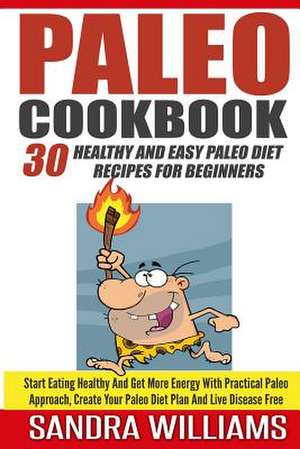 Paleo Cookbook de Sandra Williams