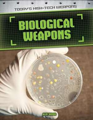 Biological Weapons de Alix Wood