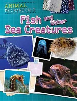 Fish and Other Sea Creatures de Tom Jackson