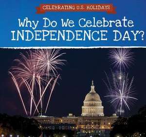 Why Do We Celebrate Independence Day? de Jonathan Potter