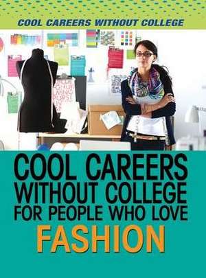 Cool Careers Without College for People Who Love Fashion de Alison Downs