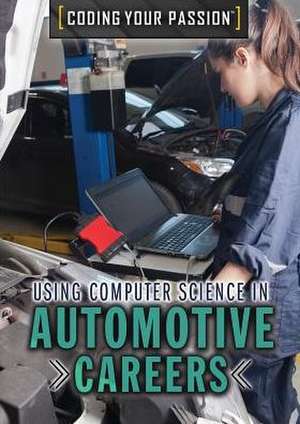 Using Computer Science in Automotive Careers de Jennifer Culp