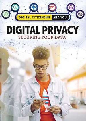 Digital Privacy: Securing Your Data de Tamra B. Orr