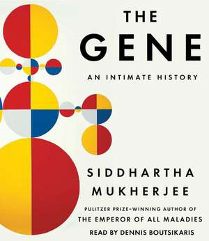 The Gene: An Intimate History de Siddhartha Mukherjee