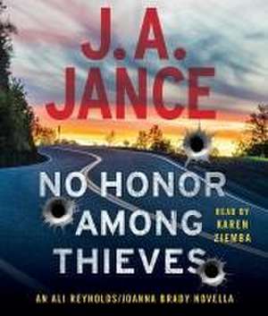 No Honor Among Thieves: An Ali Reynolds Novella de J. A. Jance