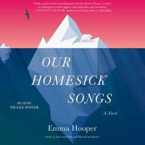 Our Homesick Songs de Emma Hooper