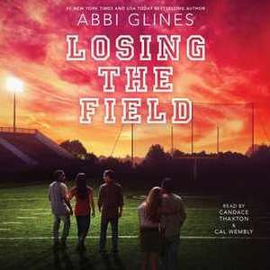 Losing the Field de Abbi Glines