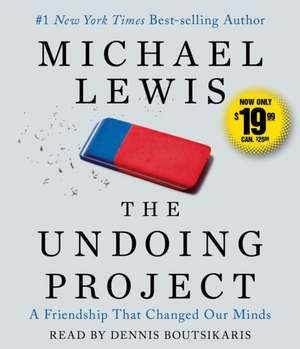 The Undoing Project: A Friendship That Changed Our Minds de Michael Lewis