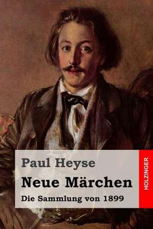 Neue Marchen de Paul Heyse