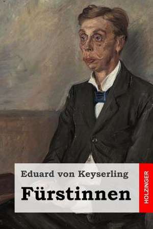 Furstinnen de Eduard Von Keyserling