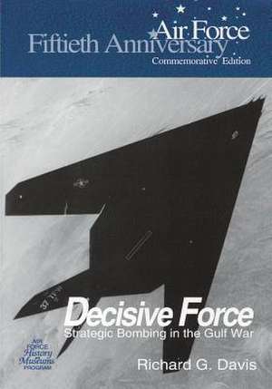 Decisive Force de Richard G. Davis