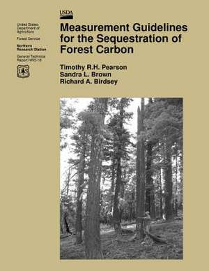 Measurement Guidelines for the Sequestration of Forest Carbon de JR. Fre Pearson