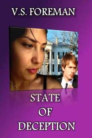 State of Deception de V. S. Foreman