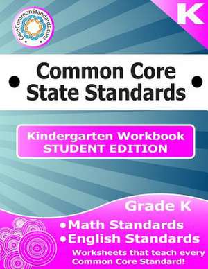 Kindergarten Common Core Workbook - Student Edition de Have Fun Teaching