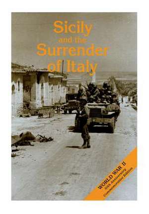 Sicily and the Surrender of Italy de Center of Military History United States