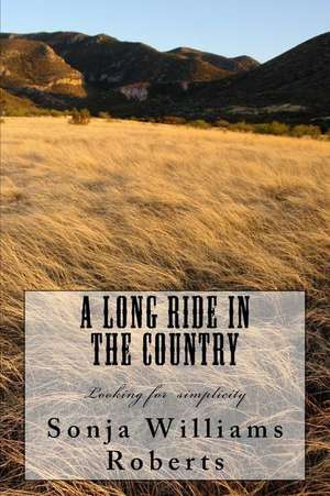 A Long Ride in the Country de Sonja Williams Roberts