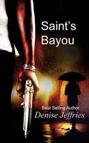 Saint's Bayou de Denise Jeffries