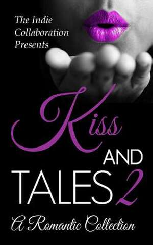 Kiss and Tales 2 de Kristina M. Jacobs