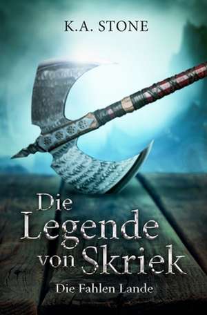 Die Legende Von Skriek de K. a. Stone