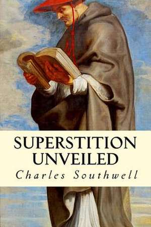 Superstition Unveiled de Charles Southwell