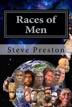 Races of Men de Steve Preston