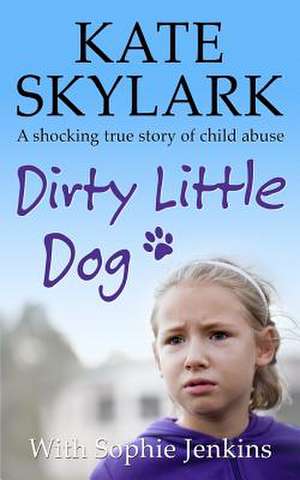 Dirty Little Dog de Kate Skylark