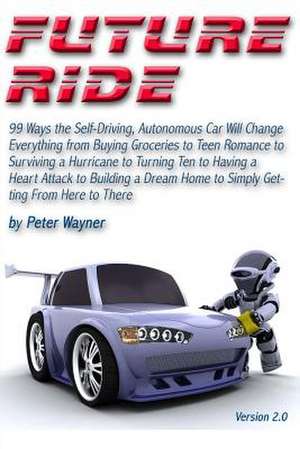 Future Ride V2 de Peter C. Wayner