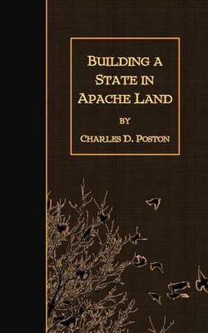 Building a State in Apache Land de Charles D. Poston