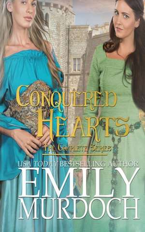 Conquered Hearts de Emily Murdoch