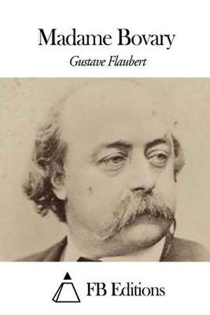Madame Bovary de Gustave Flaubert