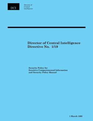 Director of Central Intelligence Directive No. 1/19 de Director of Central Intelligence