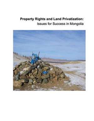 Property Rights and Land Privatization de United States Agency of International De