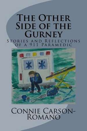 The Other Side of the Gurney de Connie Jo Carson-Romano