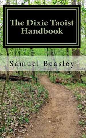 The Dixie Taoist Handbook de Samuel Beasley Sr