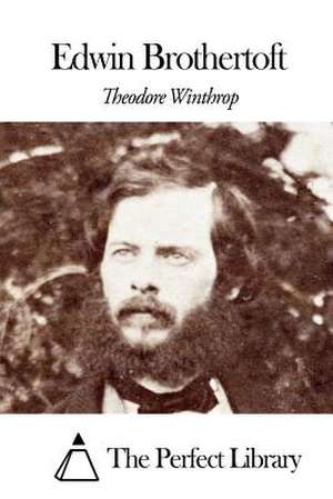 Edwin Brothertoft de Theodore Winthrop