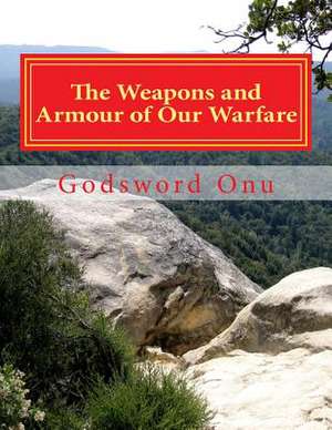 The Weapons and Armour of Our Warfare de Onu, Apst Godsword Godswill