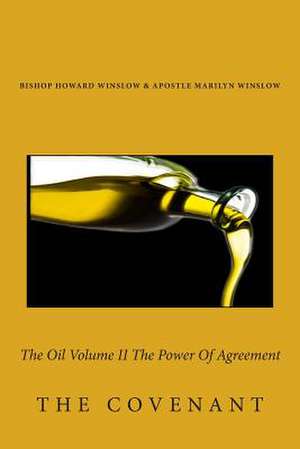 The Oil Volume II the Power of Agreement de Bishop Howard Winslow Jr