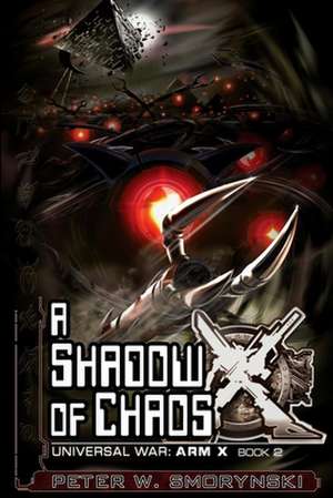 A Shadow of Chaos de Peter W. Smorynski