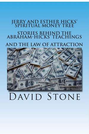 Jerry and Esther Hicks' Spiritual Money Tree de David Stone