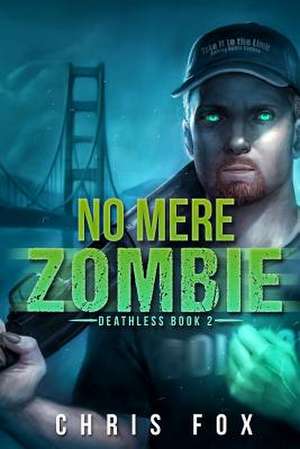 No Mere Zombie de Chris Fox