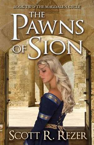 The Pawns of Sion de Scott R. Rezer