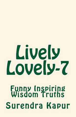 Lively Lovely-7 de Surendra Kapur