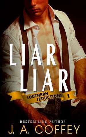 Liar Liar de J. a. Coffey