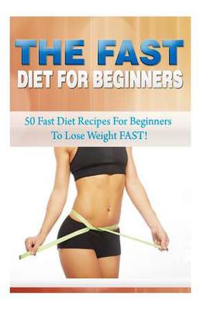 The Fast Diet for Beginners de Kevin L. Kerr