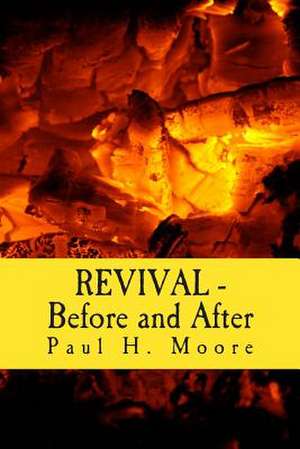 Revival - Before and After de Paul H. Moore