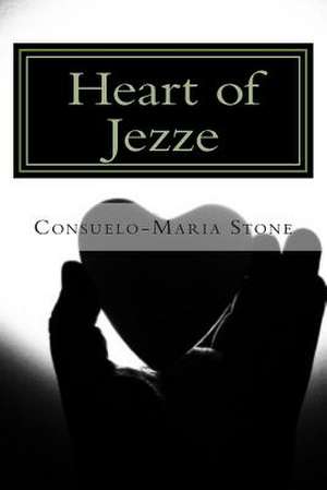 Heart of Jezze de Consuelo-Maria Stone