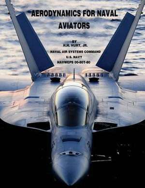 Aerodynamics for Naval Aviators de U. S. Navy Naval Air Systems Command