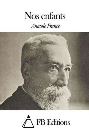 Nos Enfants de Anatole France